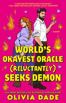 Cover Image for World's Okayest Oracle (Reluctantly) Seeks Demon -- Olivia Dade, Paperback