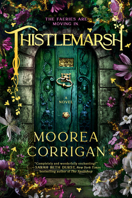 Cover Image for Thistlemarsh -- Moorea Corrigan, Hardcover