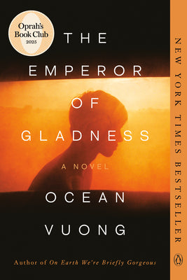 Cover Image for The Emperor of Gladness -- Ocean Vuong, Paperback