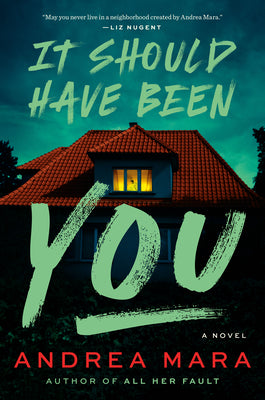 Cover Image for It Should Have Been You -- Andrea Mara, Hardcover