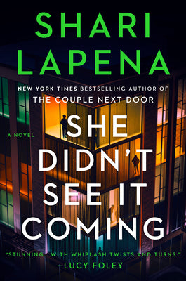 Cover Image for She Didn't See It Coming -- Shari Lapena, Hardcover