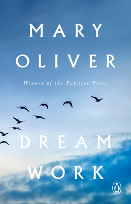 Cover Image for Dream Work: Poems -- Mary Oliver, Paperback