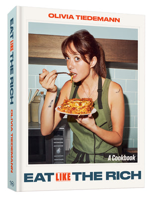 Cover Image for Eat (Like) the Rich: A Cookbook -- Olivia Tiedemann, Hardcover