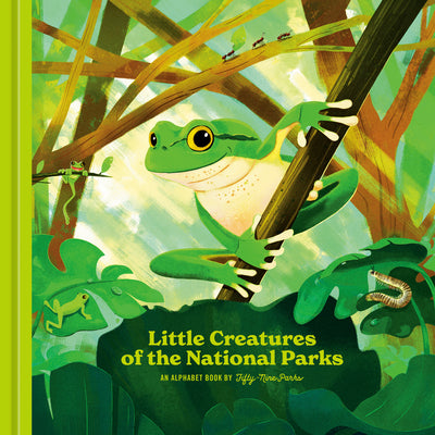 Cover Image for Little Creatures of the National Parks: An Alphabet Book -- Fifty-Nine Parks, Hardcover
