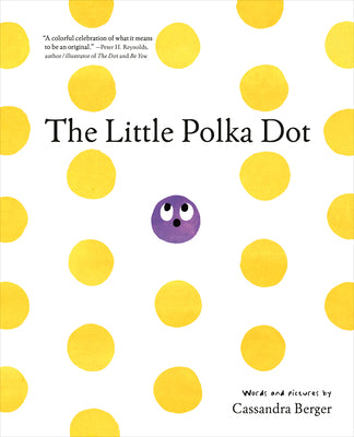 Cover Image for The Little Polka Dot -- Cassandra Berger, Hardcover
