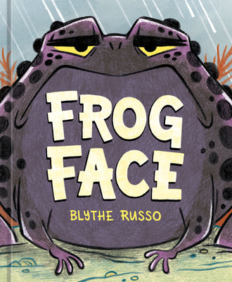 Cover Image for Frog Face -- Blythe Russo, Hardcover