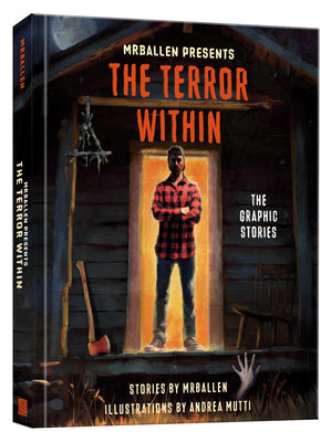Cover Image for Mrballen Presents: The Terror Within: The Graphic Stories -- Mrballen, Hardcover