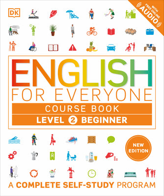 Cover Image for English for Everyone Course Book Level 2 Beginner: A Complete Self-Study Program -- DK, Paperback
