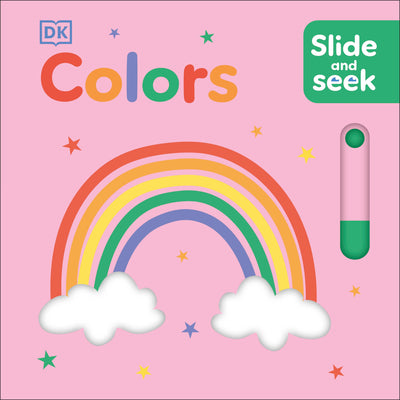 Cover Image for Slide and Seek Colors -- DK, Board Books