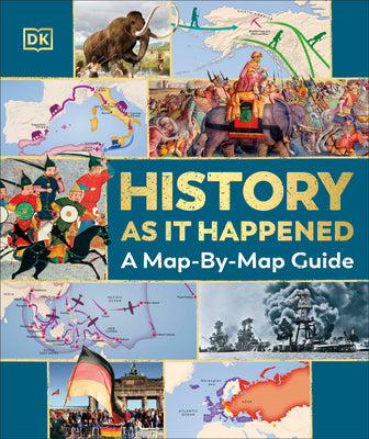 Cover Image for History as It Happened: A Map-By-Map Guide -- DK, Hardcover