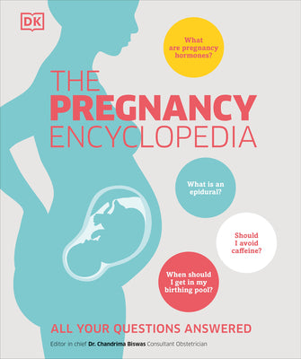Cover Image for The Pregnancy Encyclopedia: All Your Questions Answered -- DK, Hardcover