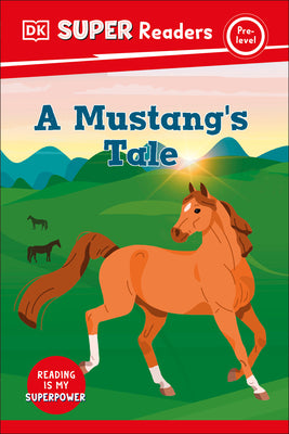 Cover Image for DK Super Readers Pre-Level a Mustang's Tale -- DK, Hardcover
