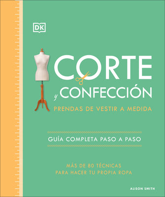 Cover Image for Corte Y Confección (the Tailoring Book): Prendas de Vestir a Medida -- Alison Smith, Hardcover