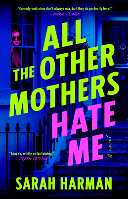 Cover Image for All the Other Mothers Hate Me -- Sarah Harman, Paperback