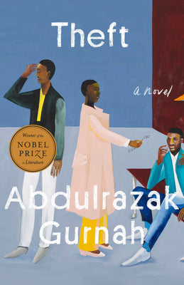 Cover Image for Theft (Winner of the Nobel Prize in Literature) -- Abdulrazak Gurnah, Hardcover