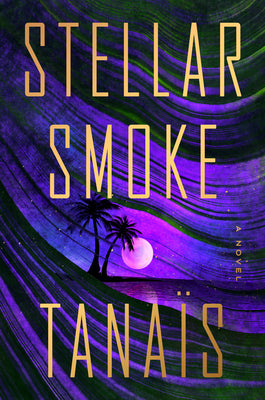 Cover Image for Stellar Smoke -- Tanaïs, Hardcover