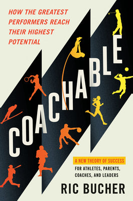 Cover Image for Coachable: How the Greatest Performers Reach Their Highest Potential -- Ric Bucher, Hardcover