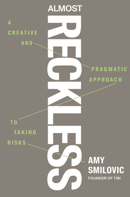 Cover Image for Almost Reckless: A Creative and Pragmatic Approach to Taking Risks -- Amy Smilovic, Hardcover
