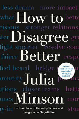 Cover Image for How to Disagree Better -- Julia Minson, Hardcover