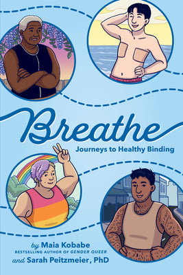 Cover Image for Breathe: Journeys to Healthy Binding -- Maia Kobabe, Hardcover