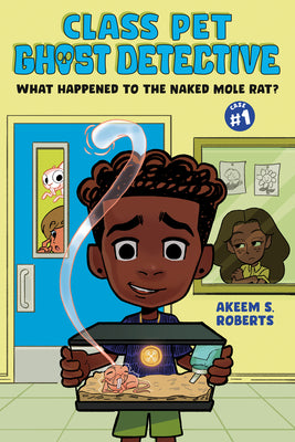 Cover Image for What Happened to the Naked Mole Rat?: A Graphic Novel -- Akeem S. Roberts, Paperback