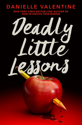 Cover Image for Deadly Little Lessons -- Danielle Valentine, Hardcover