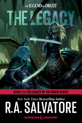 Cover Image for The Legacy: Dungeons & Dragons: Book 1 of The Legacy of the Drow Series -- R. A. Salvatore, Paperback