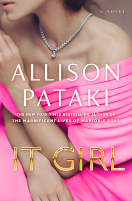 Cover Image for It Girl -- Allison Pataki, Hardcover