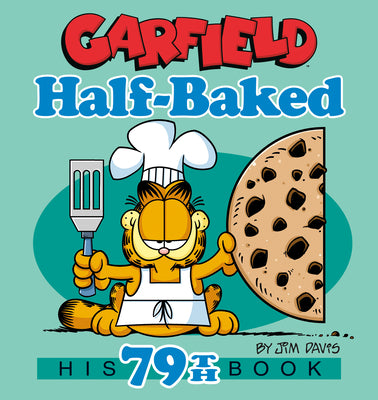 Cover Image for Garfield Half-Baked: His 79th Book -- Jim Davis, Paperback