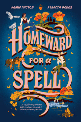 Cover Image for Homeward for a Spell -- Jamie Pacton, Paperback