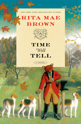 Cover Image for Time Will Tell -- Rita Mae Brown, Hardcover