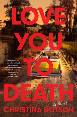 Cover Image for Love You to Death -- Christina Dotson, Hardcover