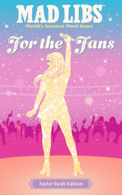 Cover Image for Mad Libs: For the Fans: Taylor Swift Edition -- Niki Catherine, Paperback