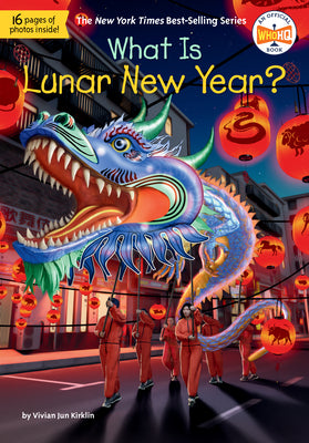 Cover Image for What Is Lunar New Year? -- Vivian Jun Kirklin, Paperback