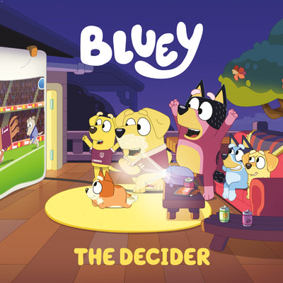 Cover Image for Bluey: The Decider -- Penguin Young Readers Licenses, Paperback
