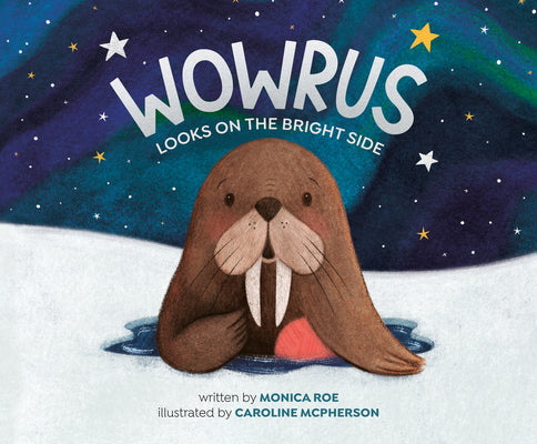 Cover Image for Wowrus Looks on the Bright Side -- Monica Roe, Hardcover