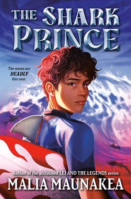 Cover Image for The Shark Prince -- Malia Maunakea, Hardcover