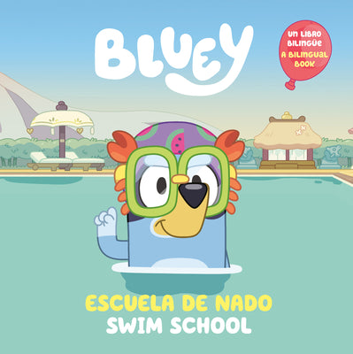 Cover Image for Bluey: Swim School/Escuela de Nado (Bilingual English-Spanish Edition): Un Libro Bilingüe -- Penguin Young Readers Licenses, Paperback