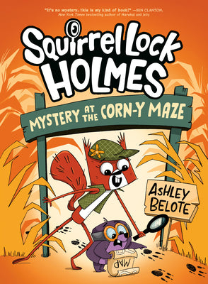 Cover Image for Squirrel Lock Holmes #2: Mystery at the Corn-Y Maze: (A Graphic Novel) -- Ashley Belote, Hardcover