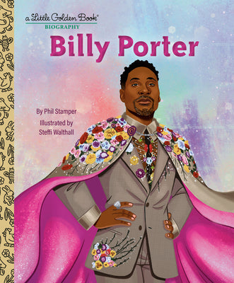 Cover Image for Billy Porter: A Little Golden Book Biography -- Phil Stamper, Hardcover