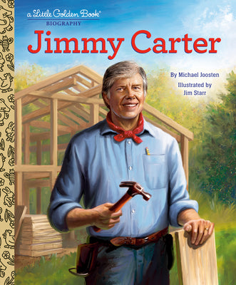 Cover Image for Jimmy Carter: A Little Golden Book Biography -- Michael Joosten, Hardcover