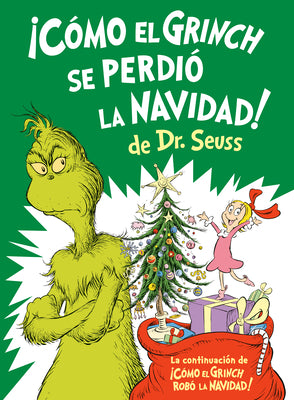 Cover Image for ¡Cómo El Grinch Se Perdió La Navidad! (How the Grinch Lost Christmas Spanish Edition) -- Alastair Heim, Hardcover