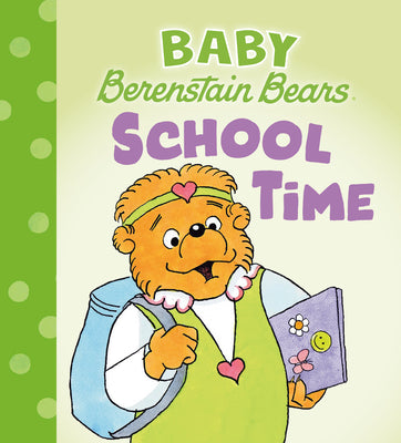 Cover Image for School Time (Baby Berenstain Bears) -- Mike Berenstain, Board Books