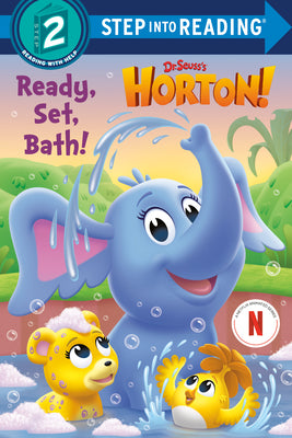 Cover Image for Ready, Set, Bath! (Dr. Seuss's Horton!) -- Megan Roth, Paperback