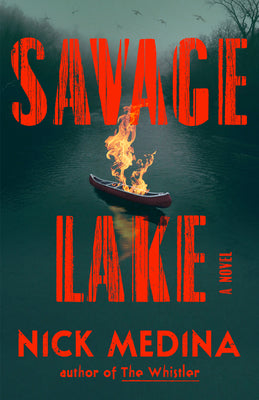 Cover Image for Savage Lake -- Nick Medina, Hardcover