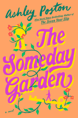 Cover Image for The Someday Garden -- Ashley Poston, Hardcover