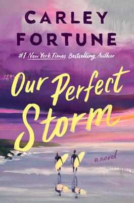 Cover Image for Our Perfect Storm -- Carley Fortune, Hardcover