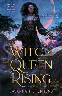 Cover Image for Witch Queen Rising -- Savannah Stephens, Paperback