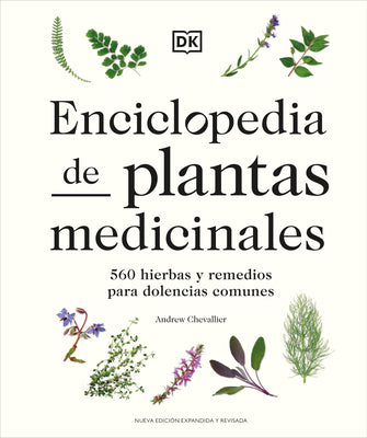 Cover Image for Enciclopedia de Plantas Medicinales (Encyclopedia of Herbal Medicine) -- Andrew Chevallier, Hardcover