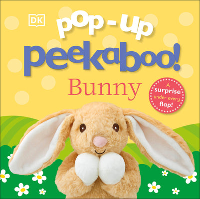 Cover Image for Pop-Up Peekaboo! Bunny: A Pop-Up Surprise Under Every Flap! -- DK, Board Books